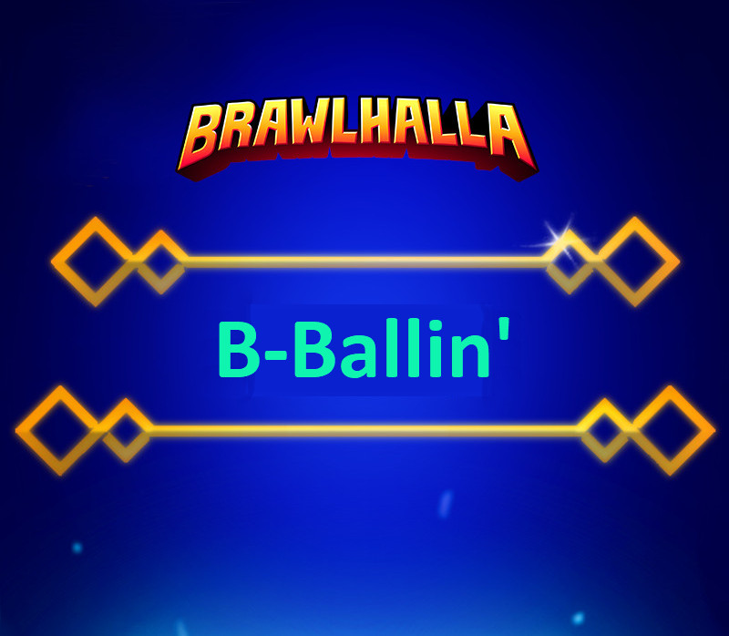 Brawlhalla -  B-Ballin' Title DLC CD Key [$ 0.14]