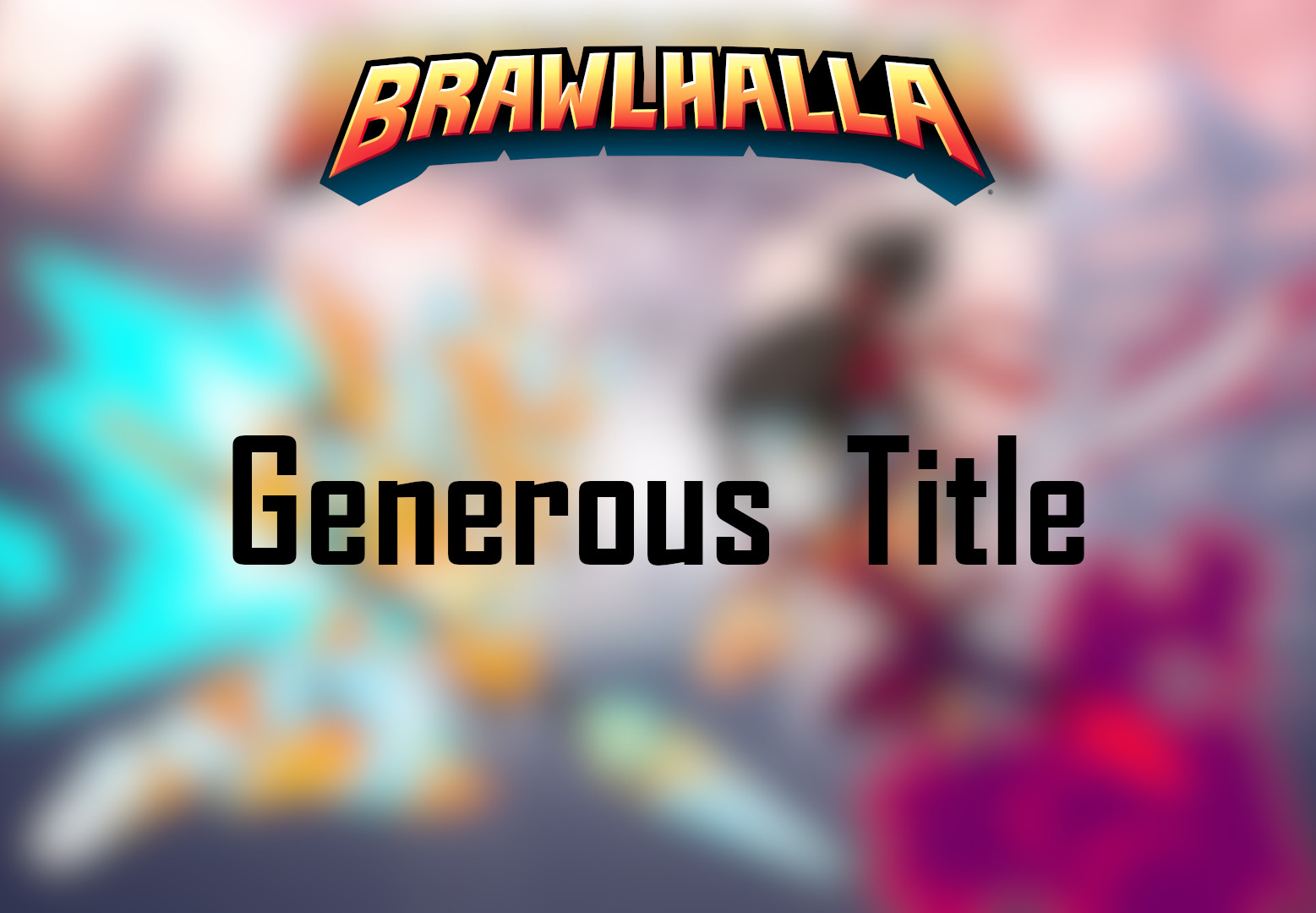 Brawlhalla - Generous Title DLC CD Key [$ 0.79]