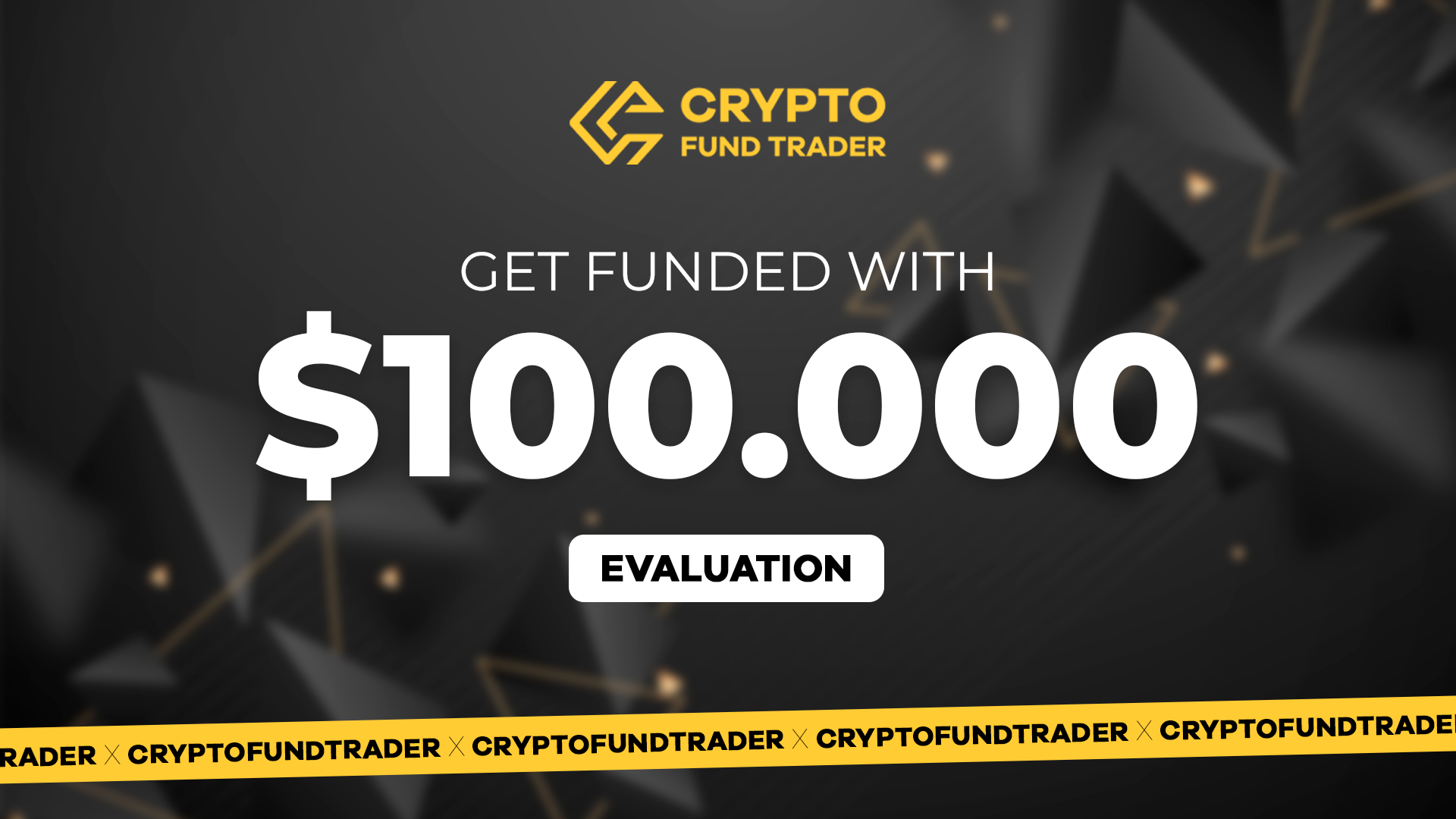 Crypto Fund Trader - $100.000 Evaluation Voucher [$ 563.85]