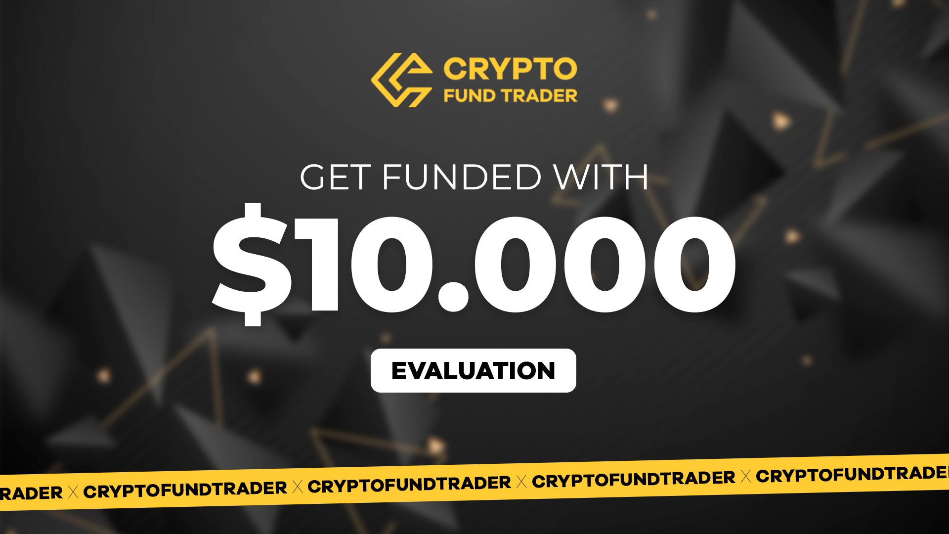 Crypto Fund Trader - $10.000 Evaluation Voucher [$ 96.05]