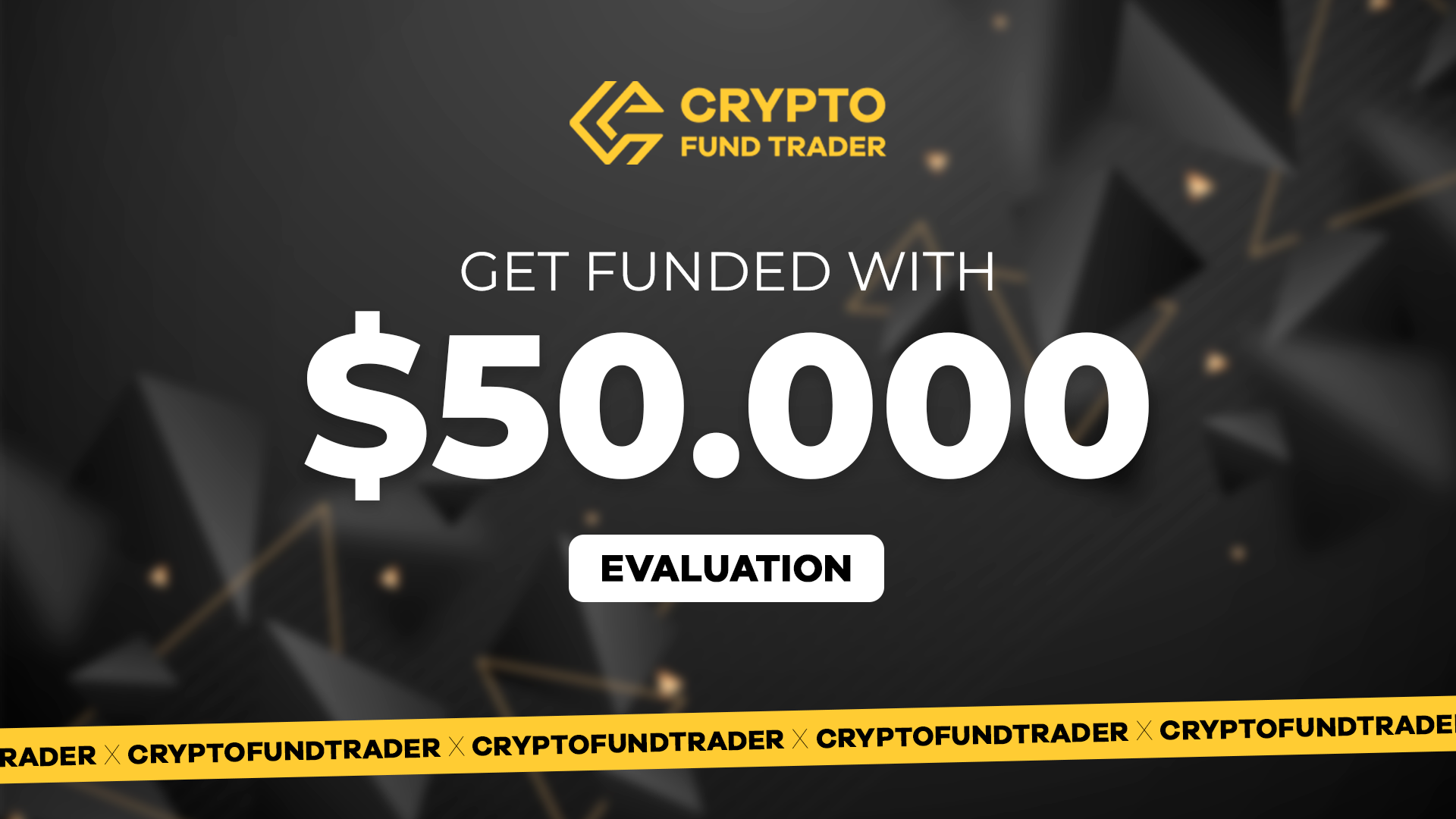 Crypto Fund Trader - $50.000 Evaluation Voucher [$ 337.86]