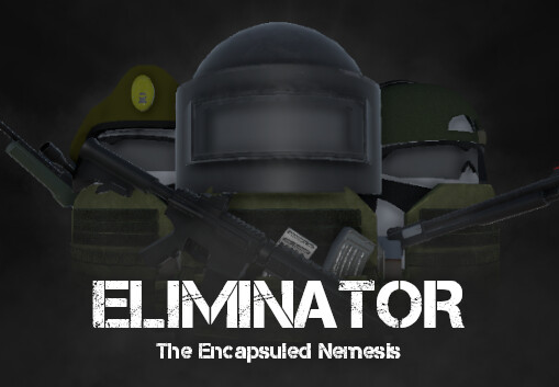 Eliminator: The Encapsuled Nemesis Steam CD Key [$ 0.49]